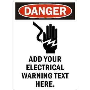 Danger:ADD YOUR ELECTRICAL WARNING TEXT HERE. Laminated Vinyl Sign, 10 