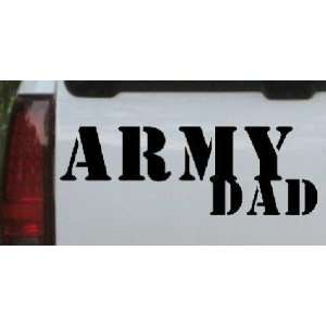 Army Dad Military Car Window Wall Laptop Decal Sticker    Black 58in X 