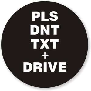  Pls Dnt Txt + Drive WindowCling Reflective Label, 3 x 3 