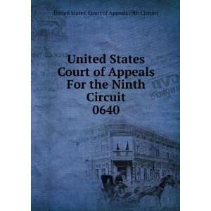   Circuit. 0640 United States. Court of Appeals (9th Circuit) Books