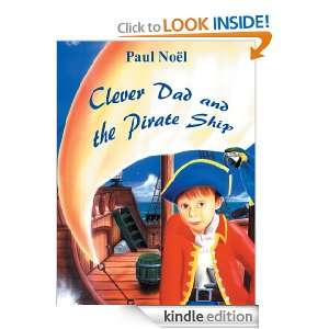 Clever Dad and the Pirate Ship Paul Noel and Gerry Newton
