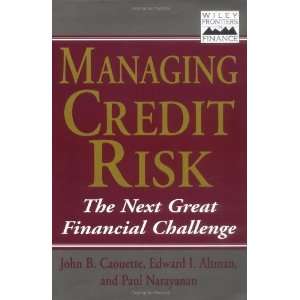  Managing Credit Risk The Next Great Financial Challenge 
