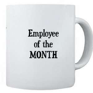  Funny Saying Employee of the Months 11 oz Ceramic Coffee Mug cup 