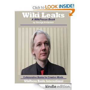WikiLeaks A WikiFocus Book (WikiFocus Book Series) George Andersen 