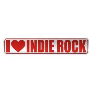   I LOVE INDIE ROCK  STREET SIGN MUSIC: Everything Else