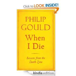 When I Die Lessons from the Death Zone Philip Gould  