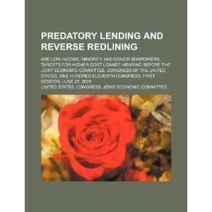  Predatory lending and reverse redlining are low income 