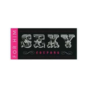  Coupons   Sexy Coupon For Him: Everything Else