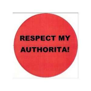  Respect My Authorita Big Pin 