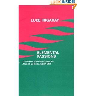 Elemental Passions by Luce Irigaray ( Paperback   Nov. 17, 1992)