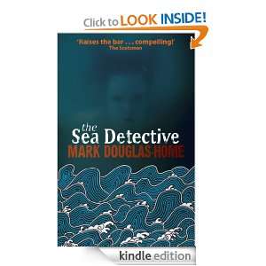 The Sea Detective Mark Douglas Home, Mark Douglas Home  