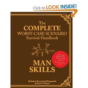  Complete Worst Case Scenario Survival Handbook Man Skills 