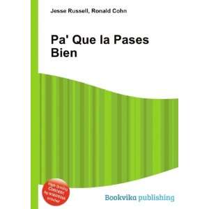  Pa Que la Pases Bien: Ronald Cohn Jesse Russell: Books
