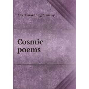  Cosmic poems Albert Armstrong Manship Books