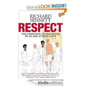 Respect The Formation of Character in an Age of Inequality Richard 
