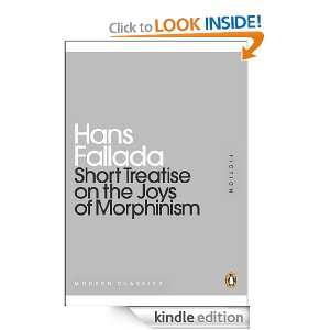 Short Treatise on the Joys of Morphinism (Penguin Mini Modern Classics 