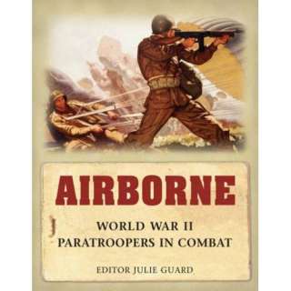 Airborne: World War II Paratroopers in combat (General Military 