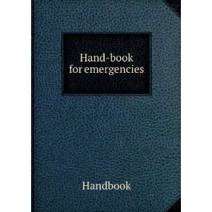  Hand book for emergencies: Handbook: Books
