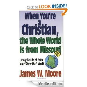   World Is from Missouri: Living the Life of Faith in a Show Me World
