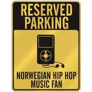  RESERVED PARKING  NORWEGIAN HIP HOP MUSIC FAN  PARKING 