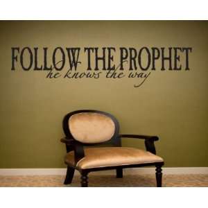  Follow the Prophet He Knows the Way Scriptural Christian 