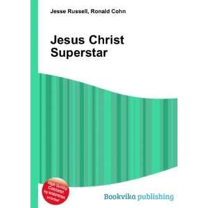  Jesus Christ Superstar (film): Ronald Cohn Jesse Russell 