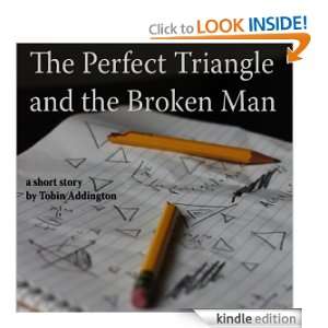   Triangle and the Broken Man Tobin Addington  Kindle Store