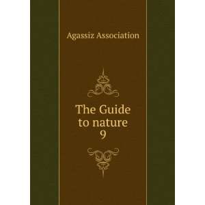  The Guide to nature. 9 Agassiz Association Books