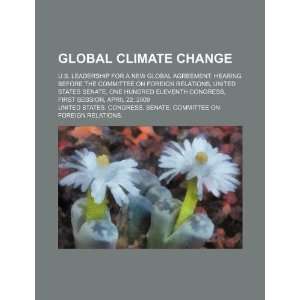  Global climate change: U.S. leadership for a new global agreement 