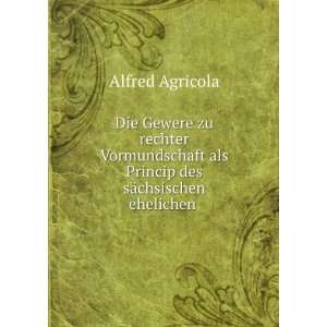   Ehelichen GÃ¼terrechts (German Edition) Alfred Agricola Books