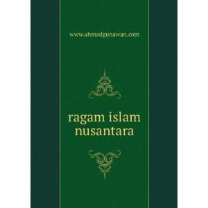  ragam islam nusantara www.ahmadgunawan Books