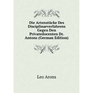   Den Privatedocenten Dr. Antons (German Edition) Leo Arons Books