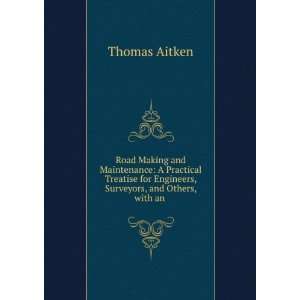   for Engineers, Surveyors, and Others, with an . Thomas Aitken Books