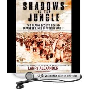 Shadows in the Jungle: The Alamo Scouts Behind Japanese Lines in World 