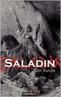 Saladin, der Kurde S leyman Deveci