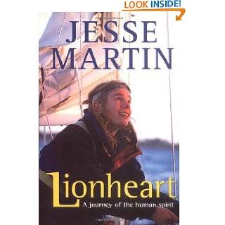 Lionheart A Journey of the Human Spirit by Jesse Martin and Ed Gannon 