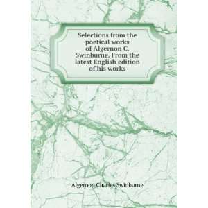   edition of his works Algernon Charles Swinburne  Books