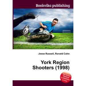  York Region Shooters (1998) Ronald Cohn Jesse Russell 