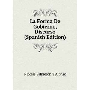   , Discurso (Spanish Edition) NicolÃ¡s SalmerÃ³n Y Alonso Books