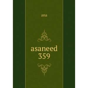  asaneed 359: ana: Books