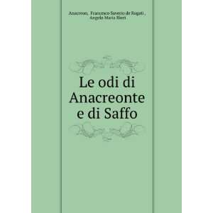  : Francesco Saverio de Rogati , Angelo Maria Ricci Anacreon: Books