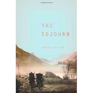  The Sojourn [Paperback] Andrew Krivak Books