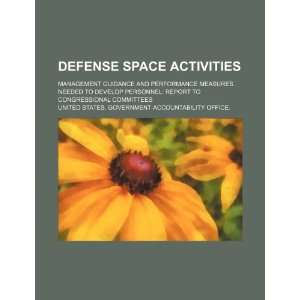  Defense space activities management guidance and performance 