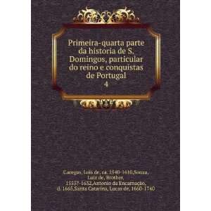   de, Brother, 1555? 1632,Antonio da EncarnaÃ§Ã£o, d. 1665,Santa