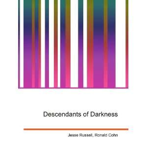  Descendants of Darkness Ronald Cohn Jesse Russell Books