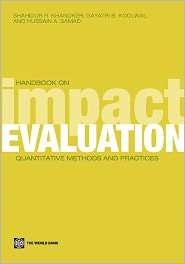Handbook on Impact Evaluation Quantitative Methods and Practices 