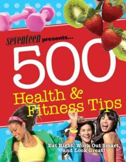 Seventeen 500 Beauty Tips Look Your Best for School, Weekend, Parties 