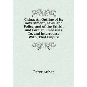   , an Outline of Its Government, Laws, and Policy Peter Auber Books