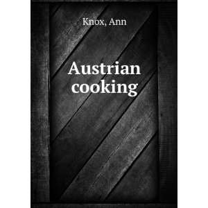  Austrian Cooking: Knox Ann: Books