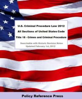   U.S. Criminal Procedure Law 2012 (U.S.C. Title 18 